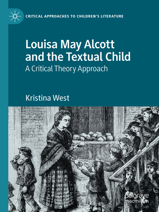 Title details for Louisa May Alcott and the Textual Child by Kristina West - Available